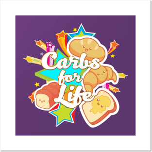 Carbs for Life! Posters and Art